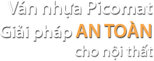 Ván nhựa Picomat giải pháp an toàn cho nội thất